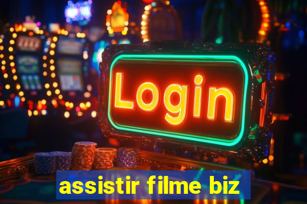 assistir filme biz