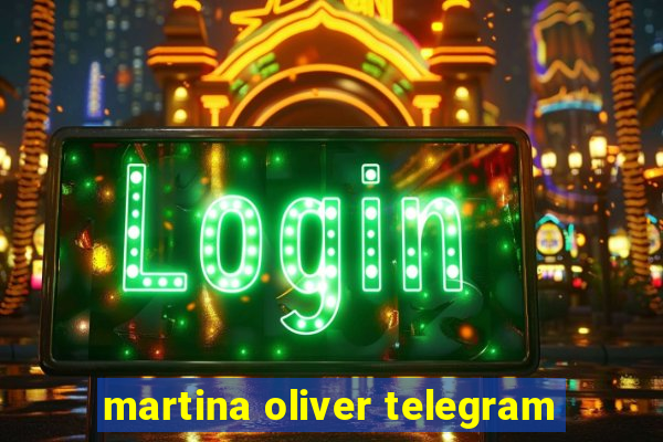 martina oliver telegram