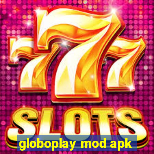 globoplay mod apk