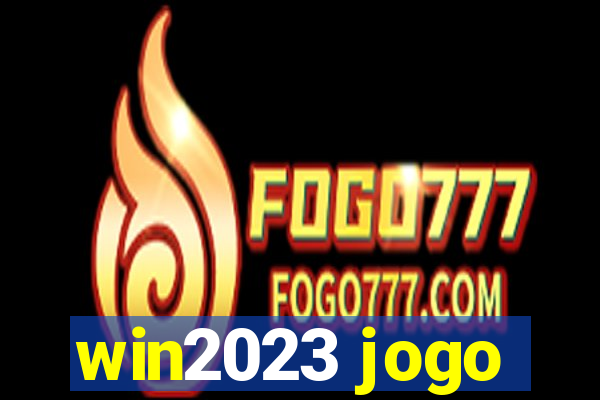 win2023 jogo