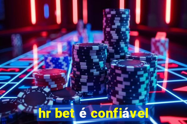 hr bet é confiável