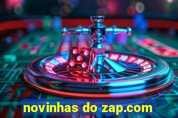 novinhas do zap.com