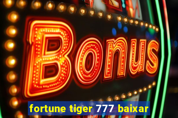 fortune tiger 777 baixar