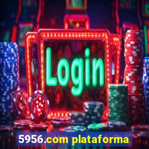 5956.com plataforma