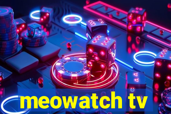 meowatch tv