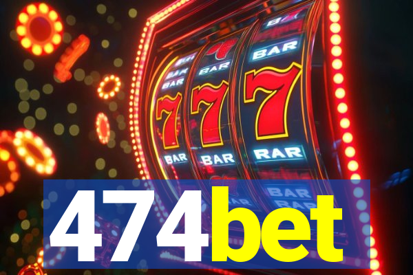 474bet