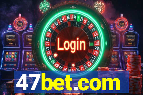 47bet.com