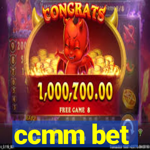 ccmm bet