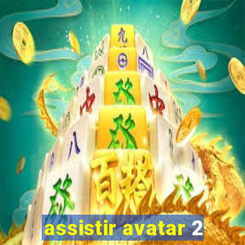 assistir avatar 2