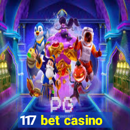 117 bet casino