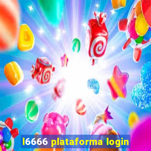 l6666 plataforma login