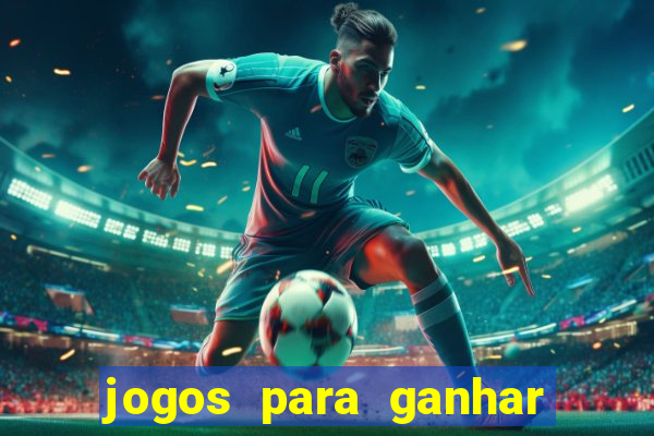 jogos para ganhar dinheiro sem aposta