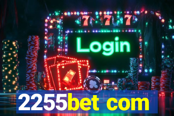 2255bet com