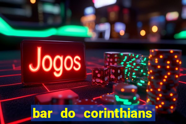 bar do corinthians em fortaleza