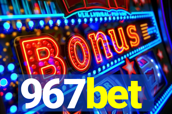 967bet