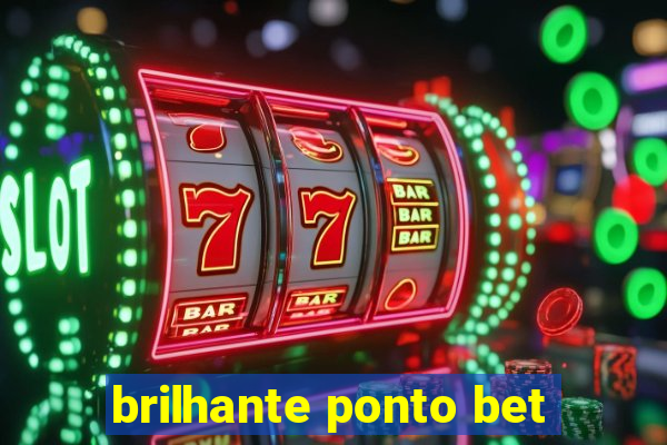 brilhante ponto bet