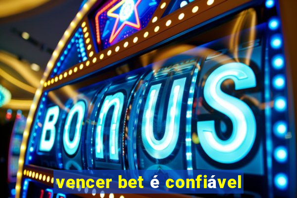 vencer bet é confiável