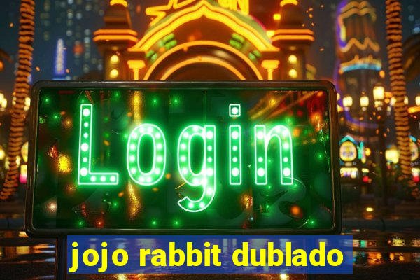 jojo rabbit dublado