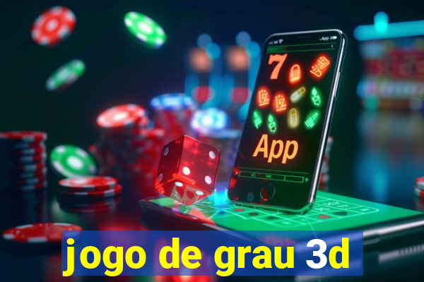 jogo de grau 3d