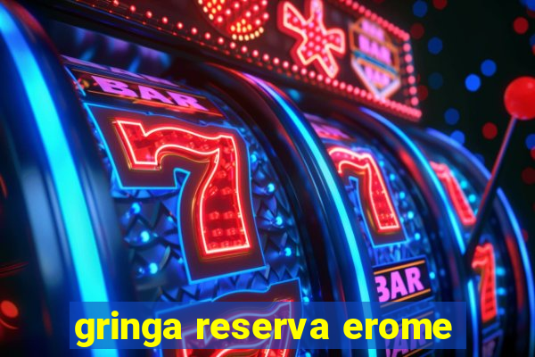 gringa reserva erome