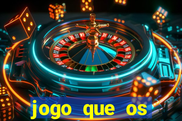 jogo que os famosos jogam para ganhar dinheiro