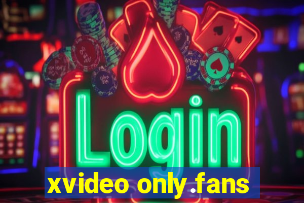 xvideo only.fans