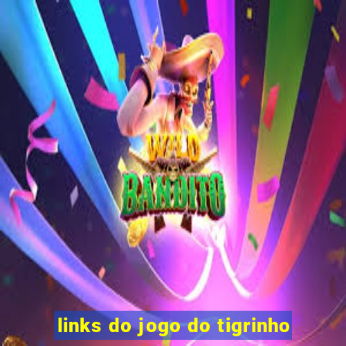 links do jogo do tigrinho