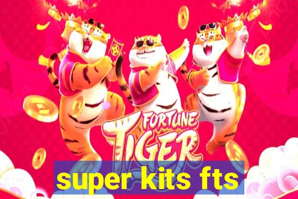 super kits fts