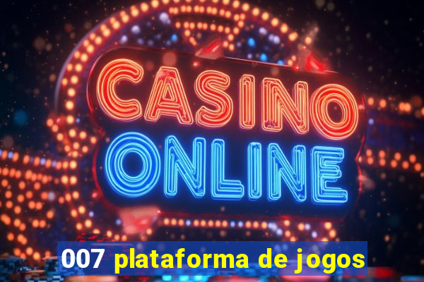 007 plataforma de jogos