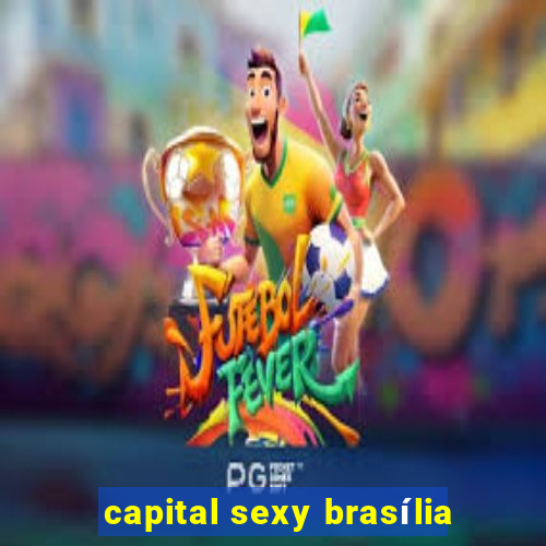 capital sexy brasília