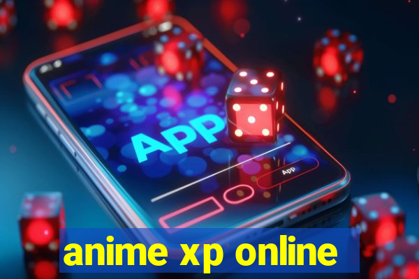 anime xp online