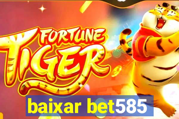 baixar bet585