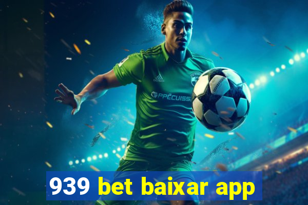 939 bet baixar app