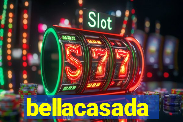 bellacasada