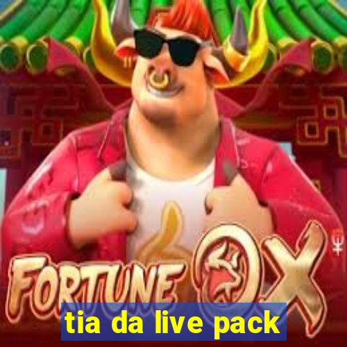 tia da live pack