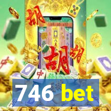 746 bet