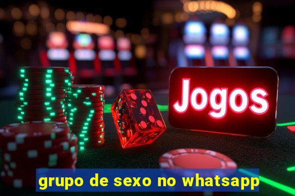 grupo de sexo no whatsapp