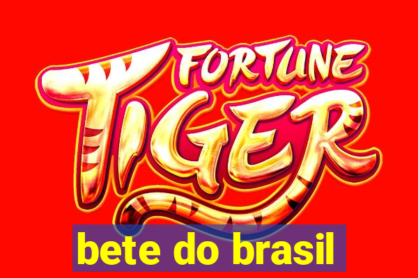 bete do brasil