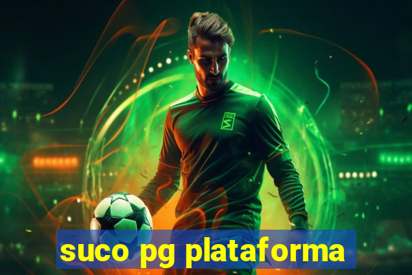 suco pg plataforma