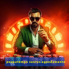 poupatempo santos agendamento