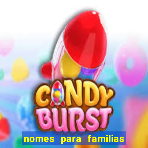 nomes para familias em jogos