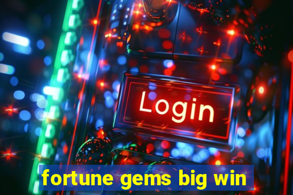 fortune gems big win