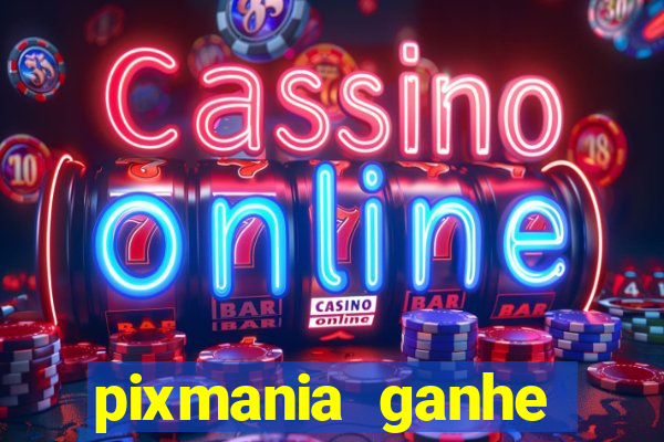 pixmania ganhe prêmios no pix