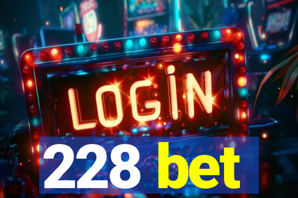 228 bet