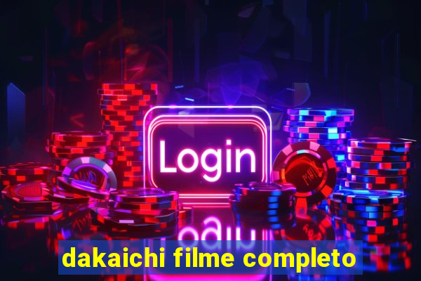 dakaichi filme completo