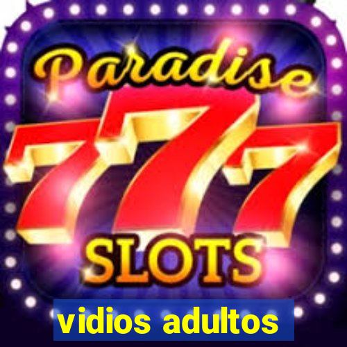 vidios adultos