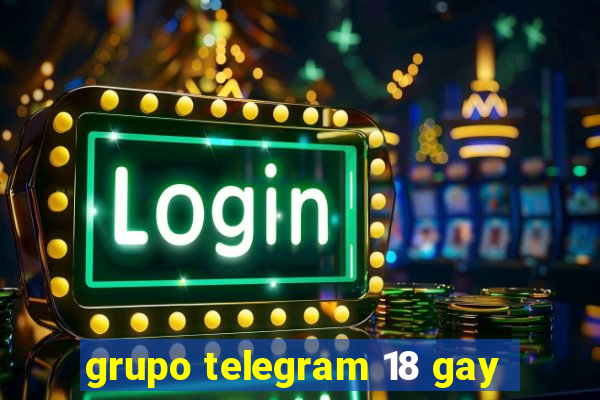 grupo telegram 18 gay