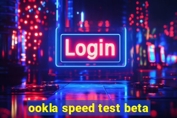 ookla speed test beta