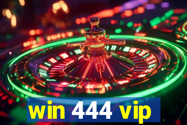 win 444 vip