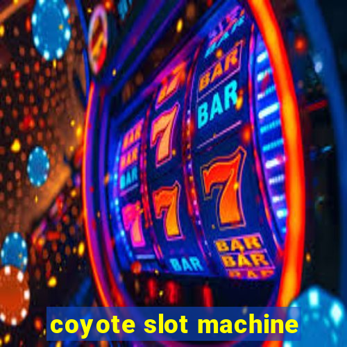 coyote slot machine